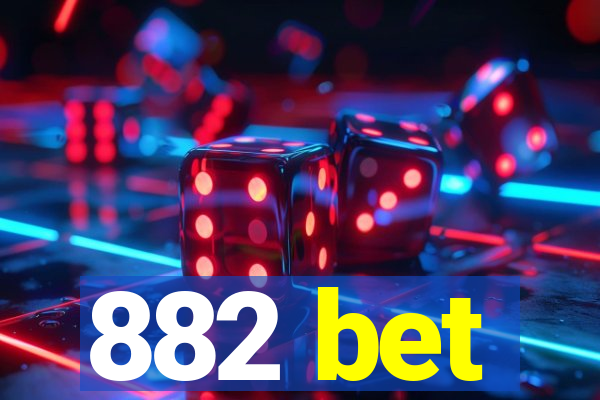 882 bet